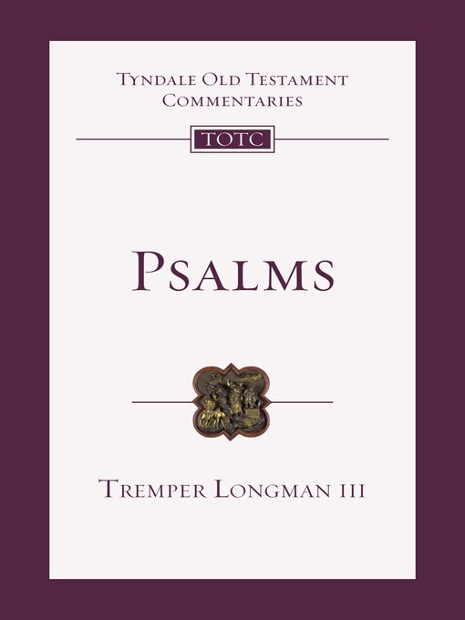 Title details for Psalms: An Introduction and Commentary by Tremper Longman III - Available